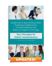 Leadership in Special Education: Fostering Collaboration, Solving Problems and Being an Agent of Change — Key Principles for District Administrators