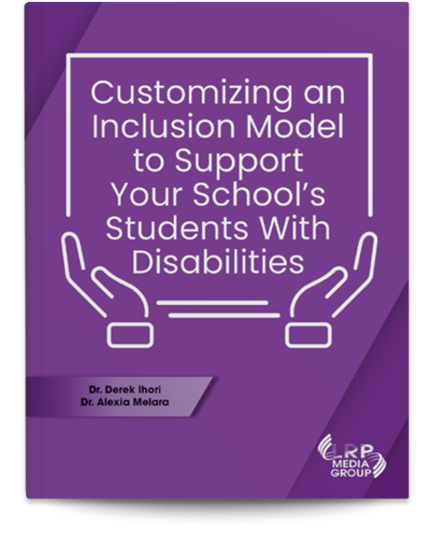Customizing an Inclusion Model to Support Your School’s Students With Disabilities