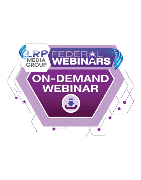 LRP Media Group Federal Webinars On-Demand Webinar